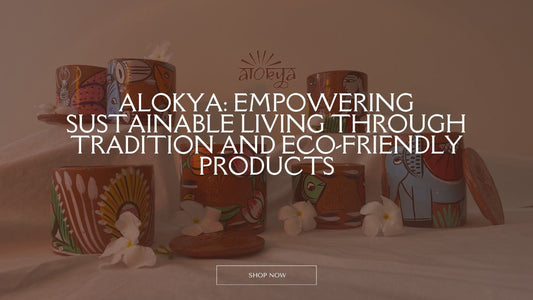 Alokya: Empowering Sustainable Living Through Tradition and Eco-Friendly Products