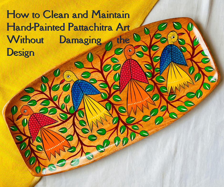 How to Clean and Maintain Hand-Painted Pattachitra Art Without Damaging the Design