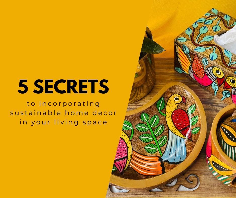 5 Secrets to Incorporating Sustainable Home Decor in Your Living Space
