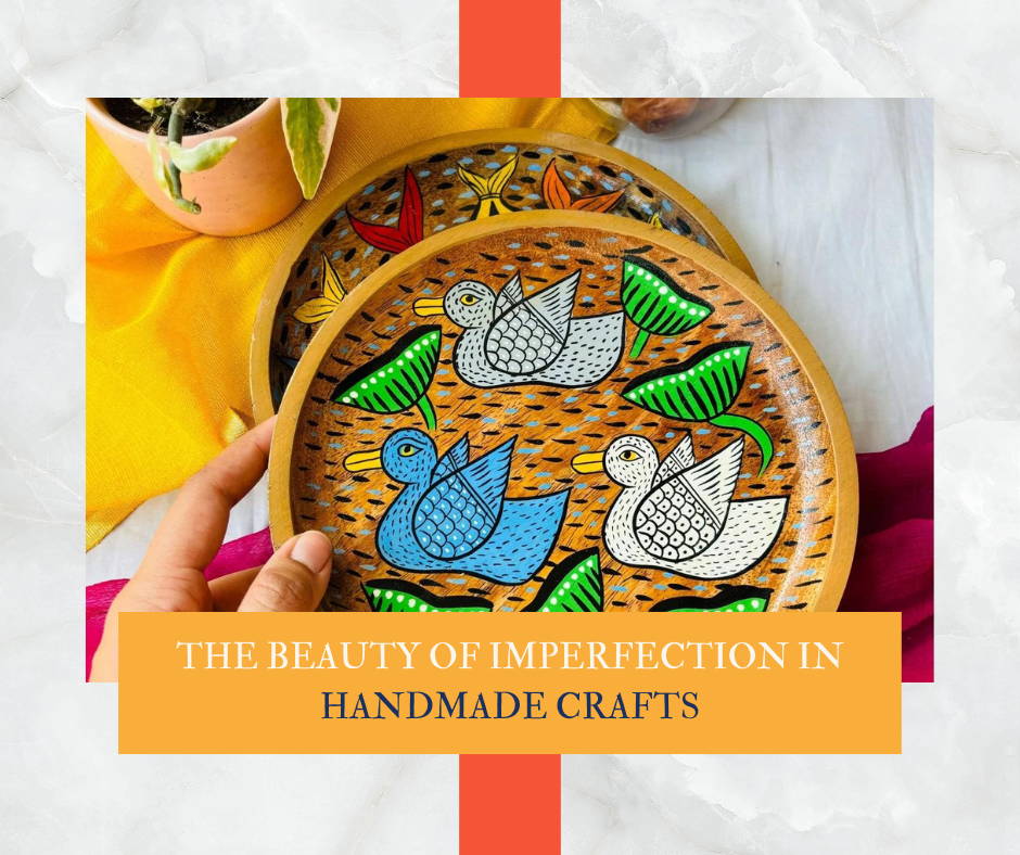 The beauty of imperfection in handmade crafts, appreciating handmade pieces, alokya