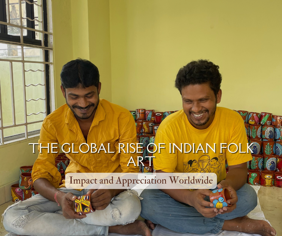 The Global Rise of Indian Folk Art: Impact and Appreciation Worldwide