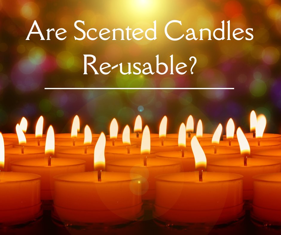 image of candles burning with the text- are scented candles re-usable