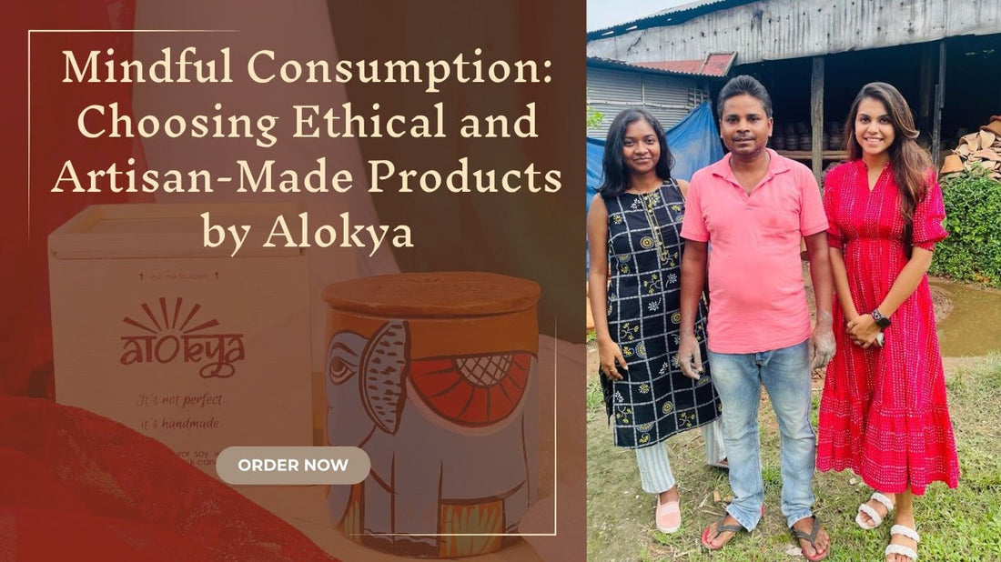 Mindful Consumption: Choosing Ethical and Artisan-Made Products by Alokya