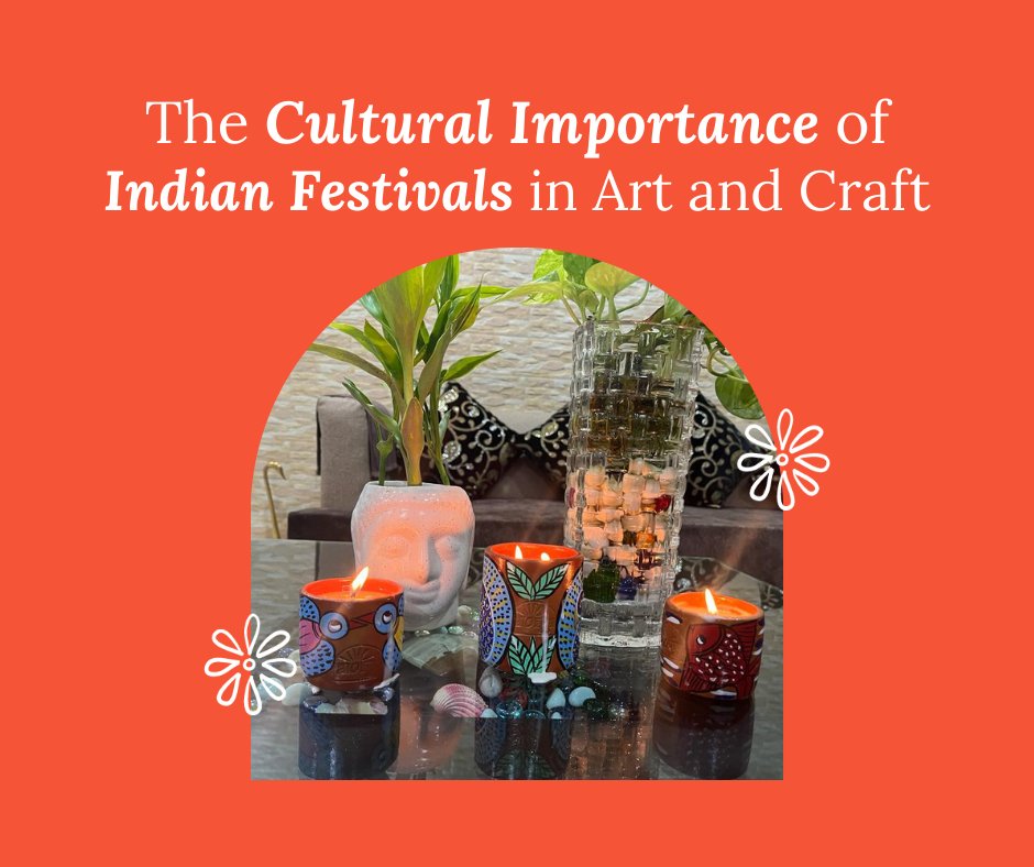 The cultural importance of Indian festivals in art and craft