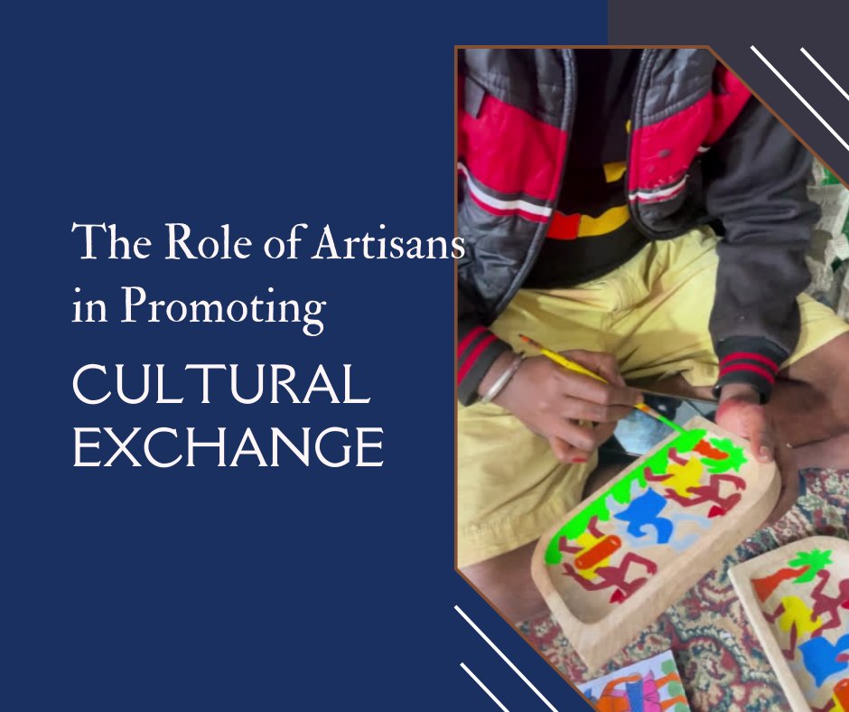 The role of artisans in promoting cultural exchange